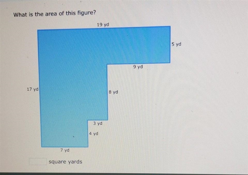 What is the area of this figure? 19 yd 5 yd 9 yd 17 yd 8 ya 3 yd 4 yd 7 yd​-example-1