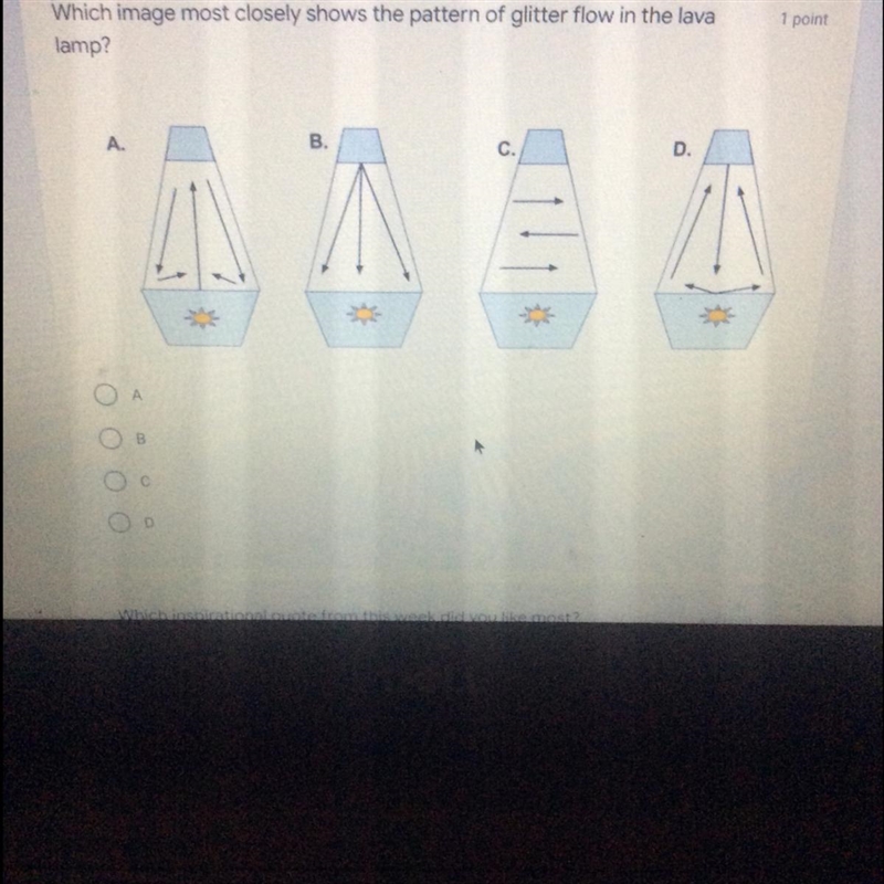 Which image most closely shows the pattern of glitter flow in the lava lamp?-example-1