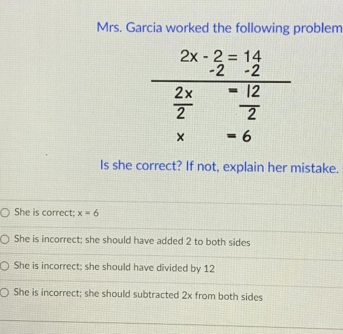 Mrs. Garcia worked the following problem. Is she correct? If not, explain her mistake-example-1