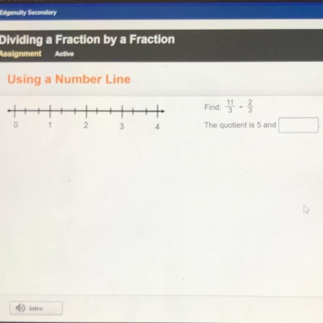 Find:11/3 divided by 2/3 The quotient is 5 and________-example-1