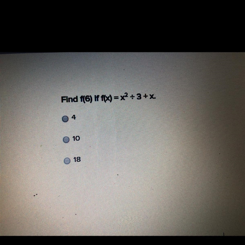 A.)4 B.)10 C.)18 Which one could be the answer I’m lost.-example-1