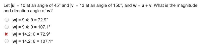 Let |u| = 10 at an angle of 45° and |v| = 13 at an angle of 150°, and w = u + v. What-example-1