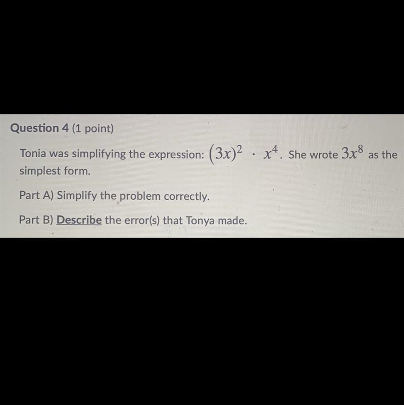 PLEASE HELP URGENT‼️‼️ Tonia was simplifying the expression: (3x)2 . x4. She wrote-example-1