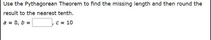 Use the Pythagorean Theorem to find the missing length and then round the result to-example-1