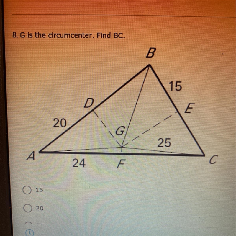 G is the circumcenter. Find BC. A. 15 B. 20 C. 25 D. 30-example-1