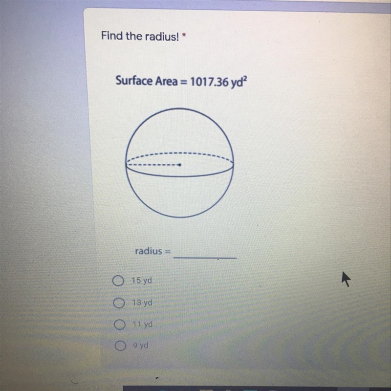 Find the radius! Surface Area = 1017.36 yd? EEN 1 radius =-example-1