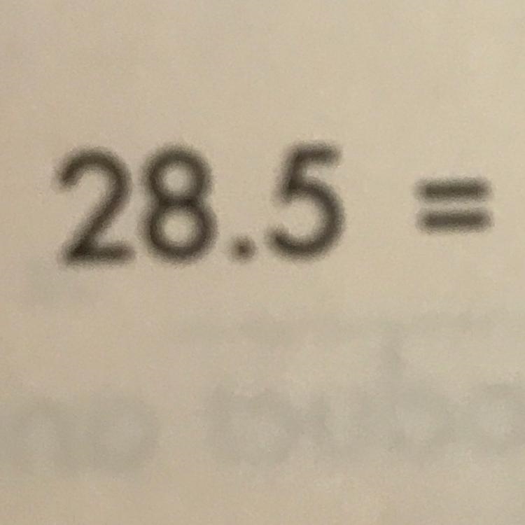 I need to find what 28.5 is as a fraction-example-1