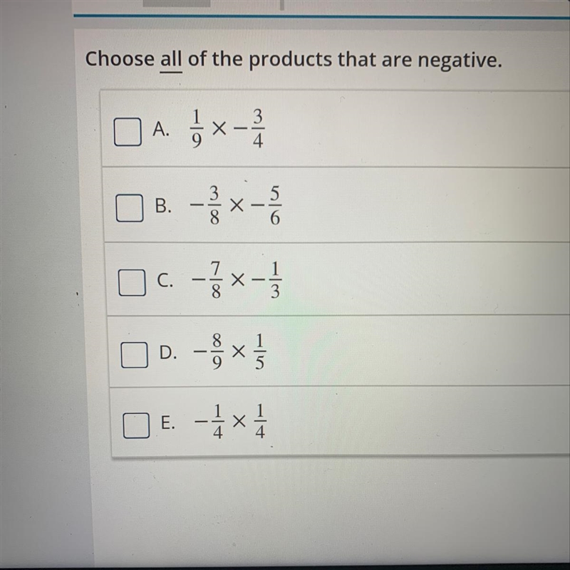 Choose all of the products that are negative. A}x- B. - *- C. -< x- D. bloo Х E-example-1