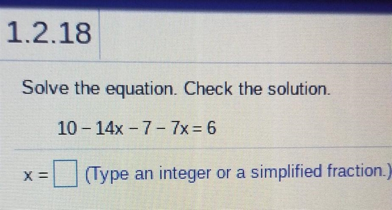 Someone help me 10-14x-7-7x=6​-example-1