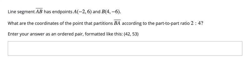 Question 4: Please help. What are the coordinates of the point that partitions BA-example-1