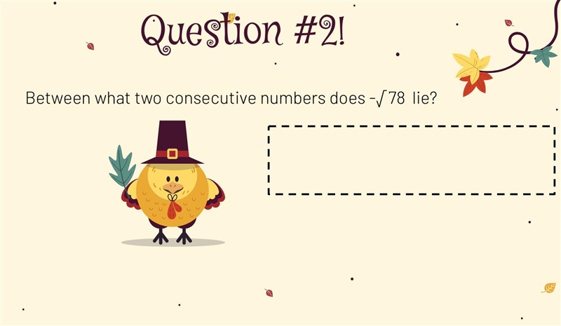 Between what two consecutive numbers does -√78 lie?-example-1