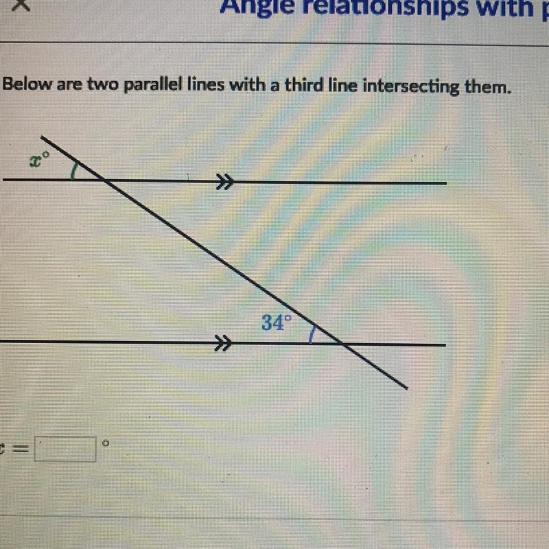 Below are two parallel lines with a third line intersecting them X=?-example-1