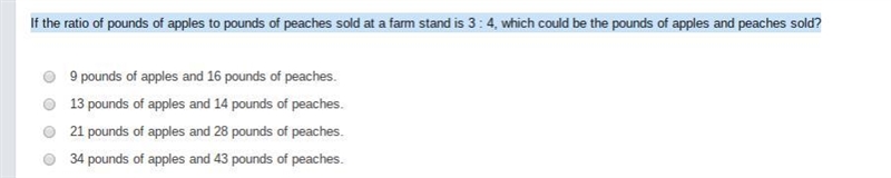 If the ratio of pounds of apples to pounds of peaches sold at a farm stand is 3 : 4, which-example-1