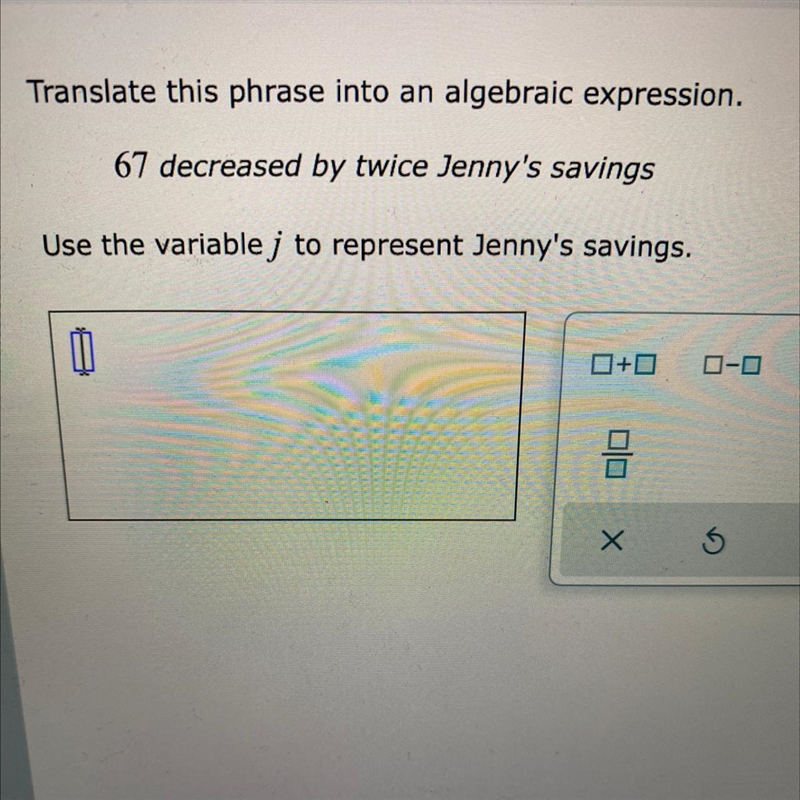 Translate this phrase into an algebraic expression. 67 decreased by twice Jenny's-example-1