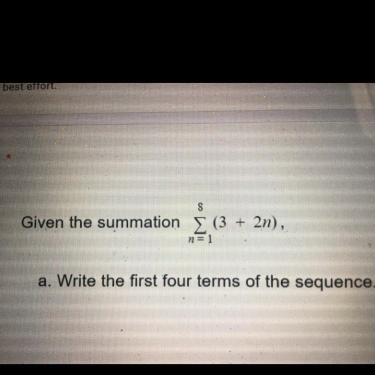 8 Given the summation Σ (3 + 2n), n=1 a. Write the first four terms of the sequence-example-1