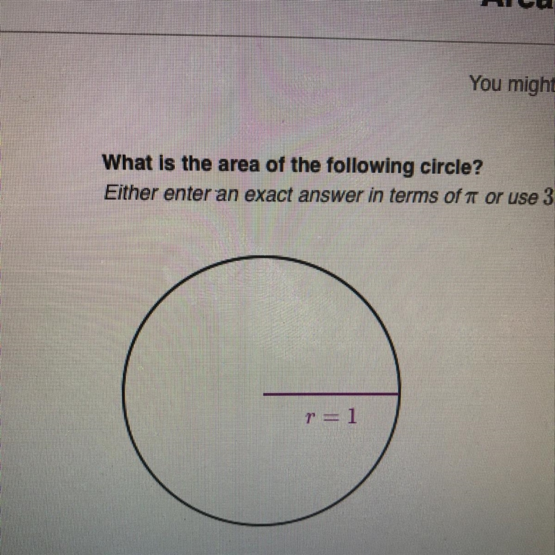 What is the area of the following circle? Elther enter an exact answer in terms of-example-1