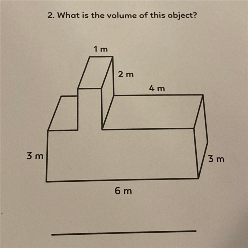 2. What is the volume of this object? 1 m 2 m 4 m 3 m 3 m 6 m-example-1