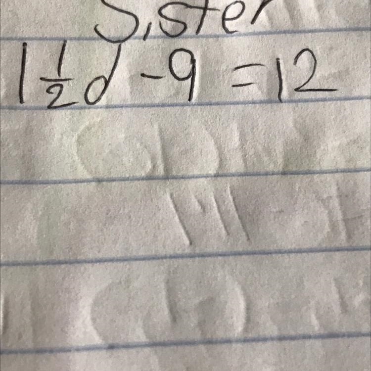 1 1/2d-9=12 can you help explain how to do this-example-1