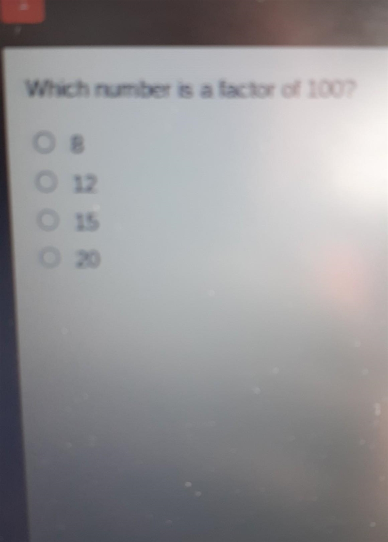 Which number is a factor of 100​-example-1