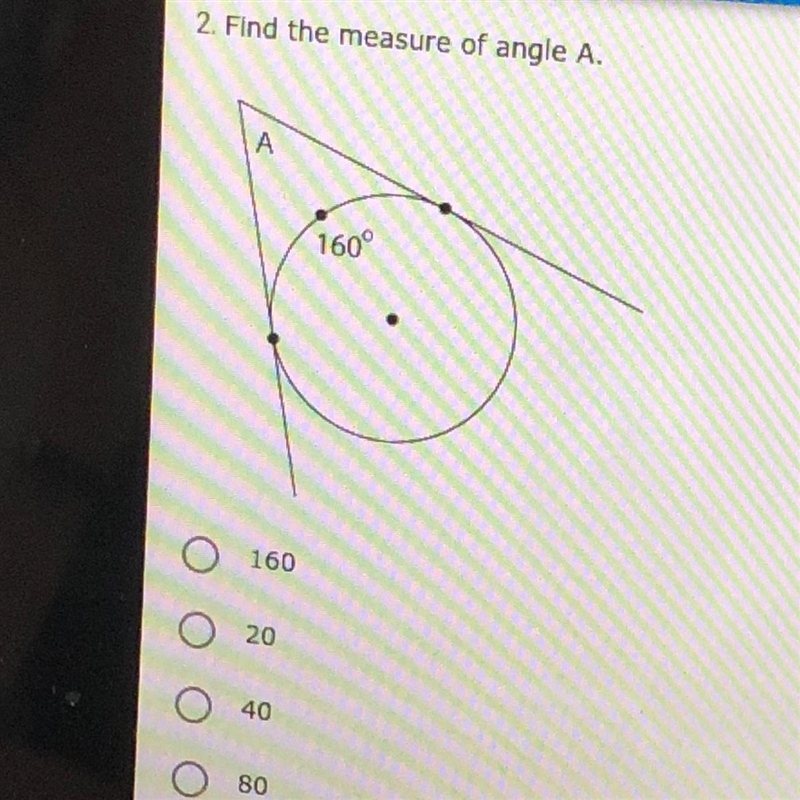 . Find the measure of angle A. A 160°-example-1