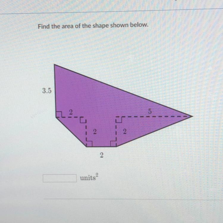 Find the area of the shape shown below. 3.5,2,2,2,2,5-example-1