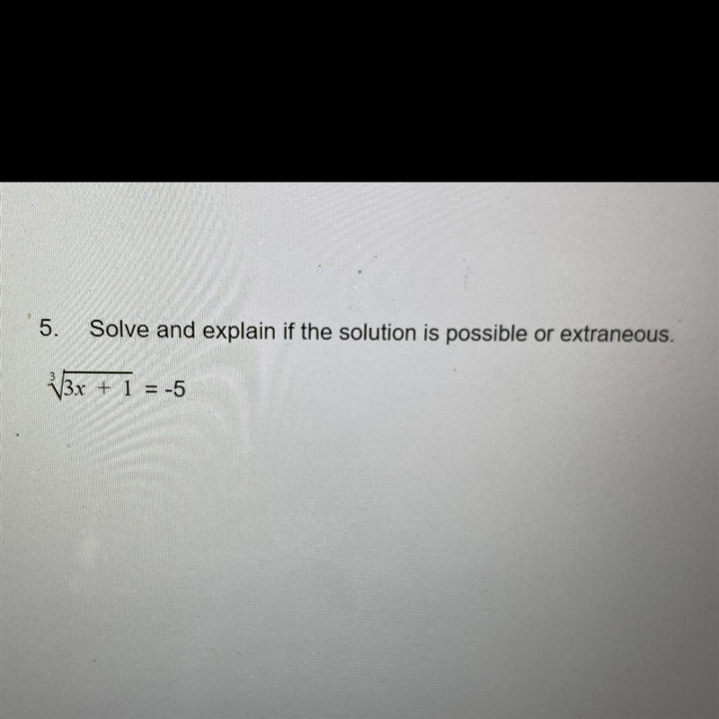 Solve and explain if the solution is possible or extraneous.-example-1