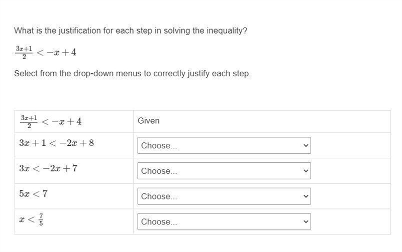 What is the justification for each step in solving the inequality? 3x+1/2<−x+4 Select-example-1