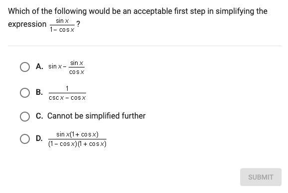 Which of the following would be an acceptable first step in simplifying the expression-example-1