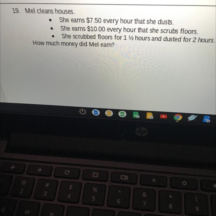19. PLEASE HELPP !!Mel cleans houses. She earns $7.50 every hour that she dusts. She-example-1