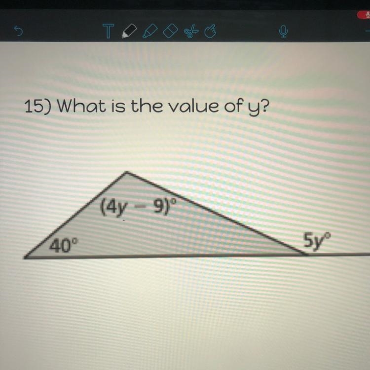 15) What is the value of y? (4y - 9) 40 5yº-example-1