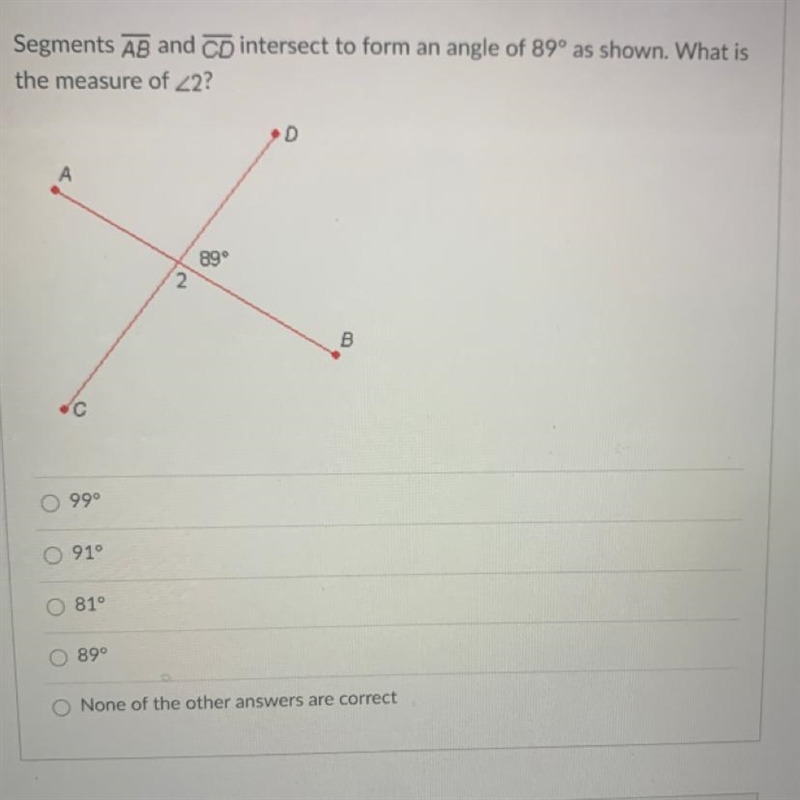 Segments AB and CD intersect to form an angle of 89 degrees as shown. What is the-example-1