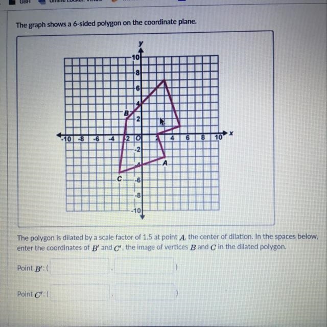 What’s point B’ What’s point C’ After being dilated by a scale factor 1.5?-example-1