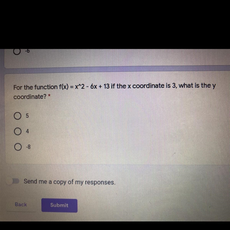 For the function f(x) = x^2 - 6x + 13 if the x coordinate is 3, what is the y coordinate-example-1