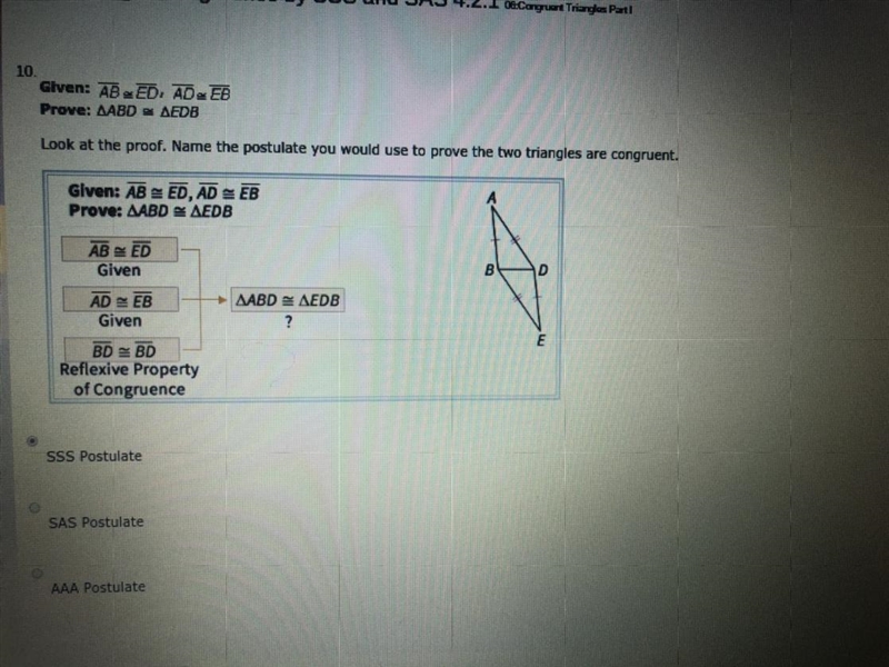 Look at the proof. Name the postulate you would use to prove the two triangles are-example-1