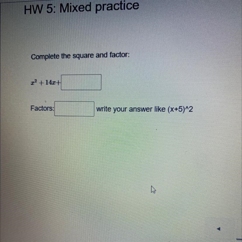 Complete the square and factor: x^2+14x+-example-1