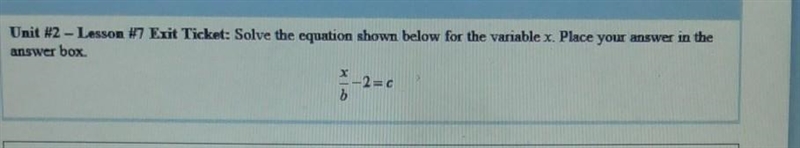 Unit #2 - Lesson #7 Exit Ticket: Solve the equation shown below for the variable x-example-1