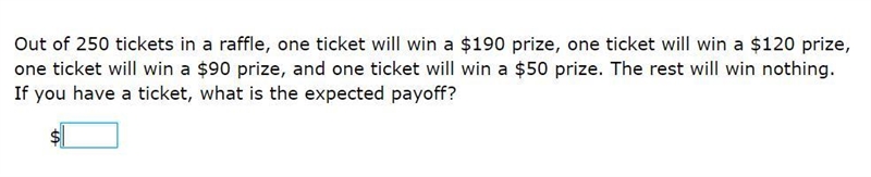 Please help! Correct answer only! Out of 250 tickets in a raffle, one ticket will-example-1