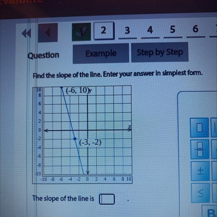 Find the slope of the line.Enter your answer in simplist form (-6,10) (-3,-2)-example-1