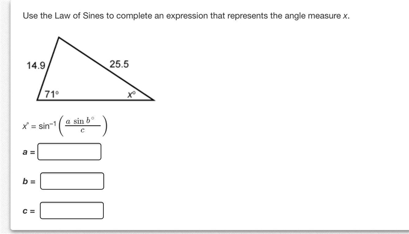 Use the Law of Sines to complete an expression that represents the angle measure x-example-1