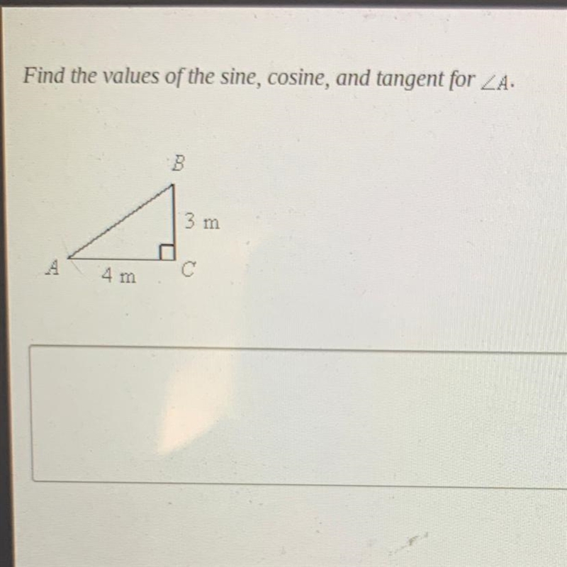 Find the values of the sine, cosine, and tangent for angle A-example-1