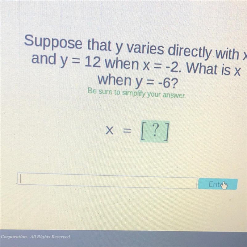 Suppose that y varies directly with x and y = 12 when x= -2. What is x when y=-62 Be-example-1