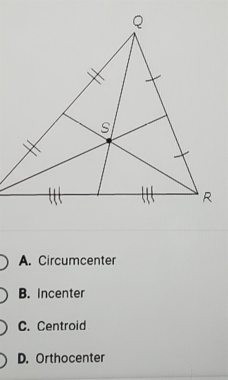 The diagram shows XPOR. Which term describes point S? A circumcenter B Incenter C-example-1