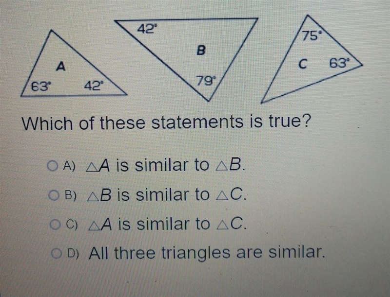 Which of these statements is true? A) A is similar to B. B) B is similar to C. C) A-example-1