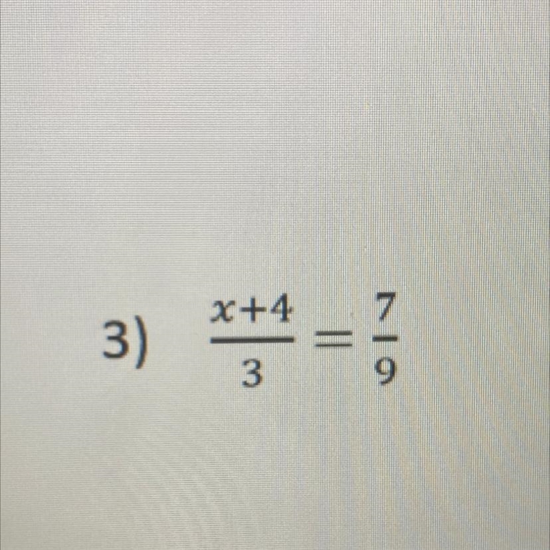 X+4/3=7/9? Someone help me pls-example-1