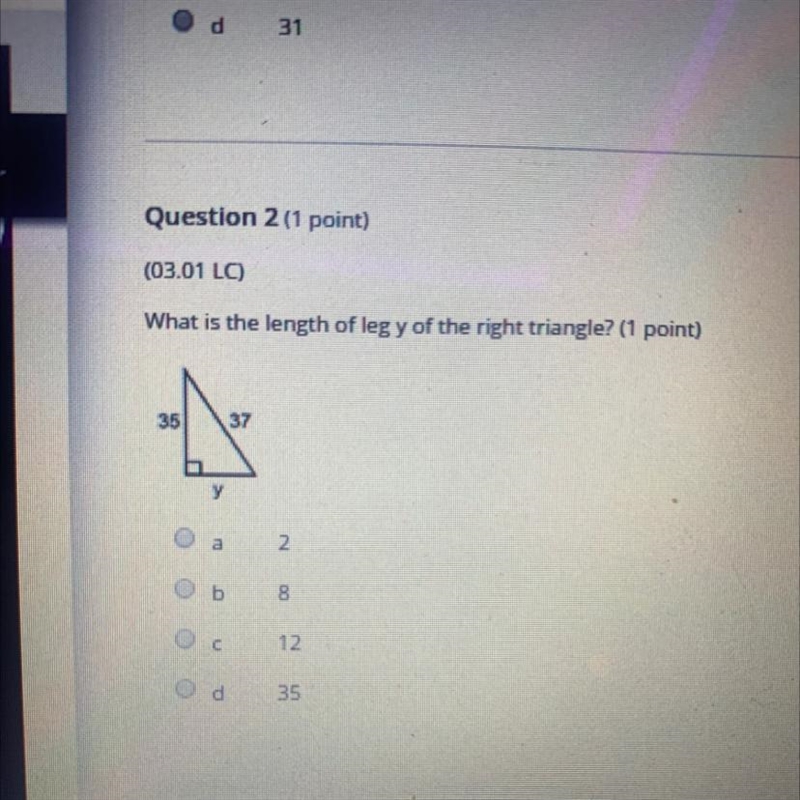 Question 2 (1 point) (03.01 LC) What is the length of leg y of the right triangle-example-1