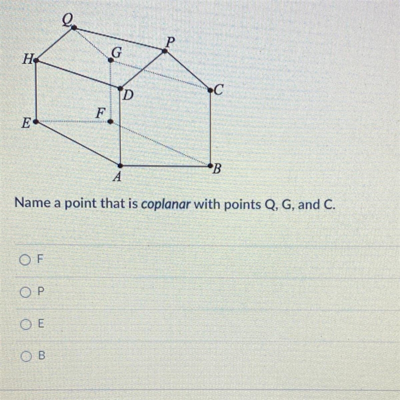 Name a point that is coplanar with points Q, G, and C. Can someone help me-example-1