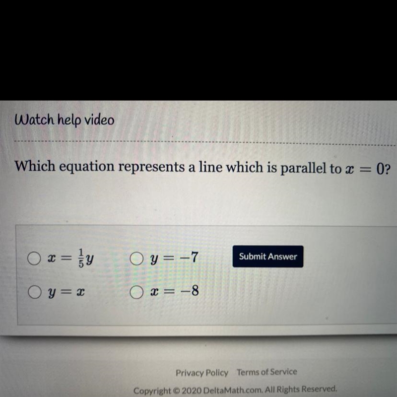 Which equation represents a line which is parallel to x = 0? helppp pleaseee-example-1