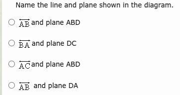 Name the line and plane shown in the diagram. A.AB and plane ABD B.BA and plane DC-example-2