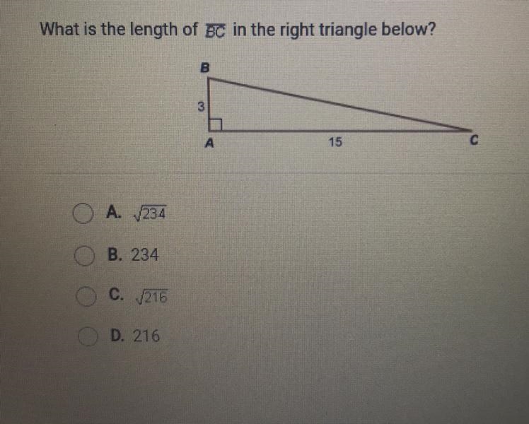 What is the length of BC in the right triangle below? A. ^234 B. 234 c. ^216 D. 216-example-1