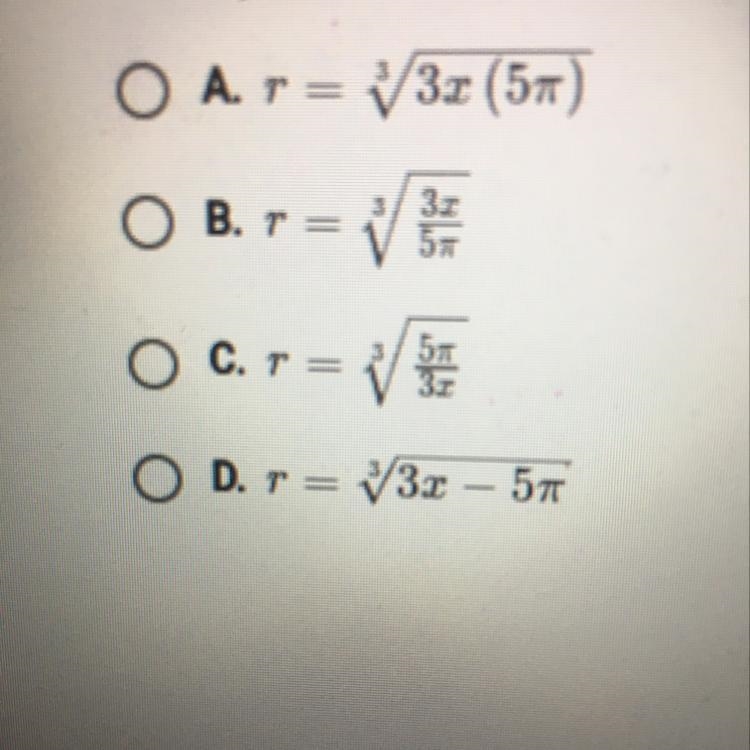 Solve the equation x=5/3 pi r ^3 A. B C D?-example-1